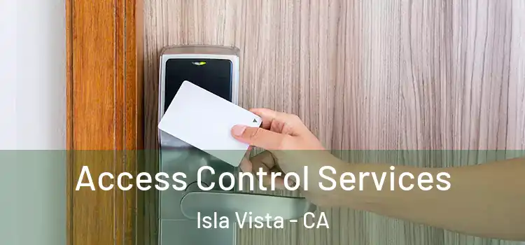  Access Control Services Isla Vista - CA