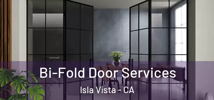  Bi-Fold Door Services Isla Vista - CA