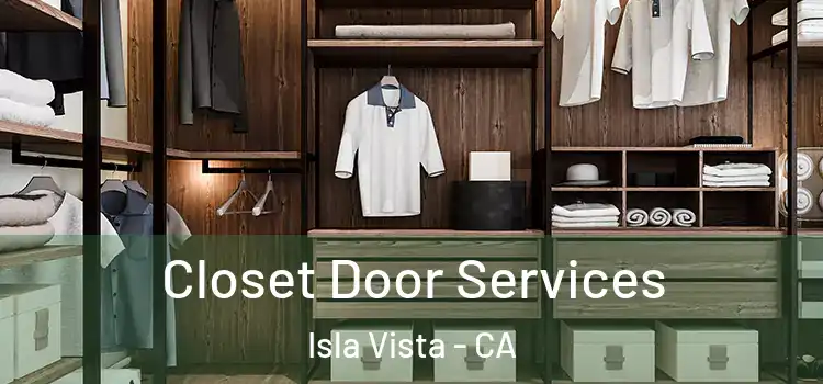  Closet Door Services Isla Vista - CA