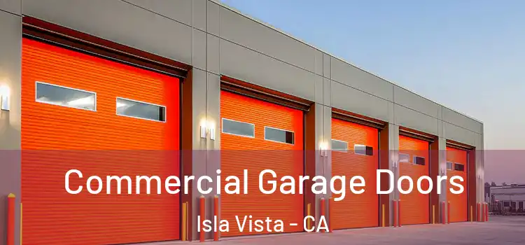  Commercial Garage Doors Isla Vista - CA