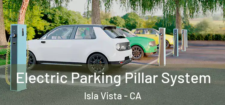  Electric Parking Pillar System Isla Vista - CA
