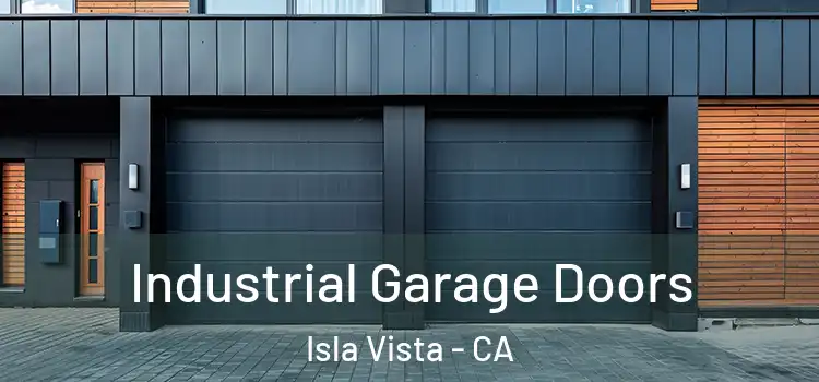 Industrial Garage Doors Isla Vista - CA