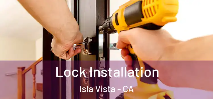  Lock Installation Isla Vista - CA