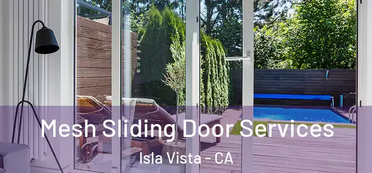  Mesh Sliding Door Services Isla Vista - CA