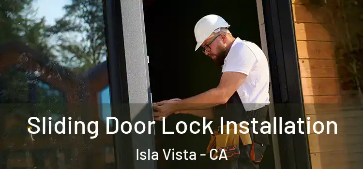  Sliding Door Lock Installation Isla Vista - CA